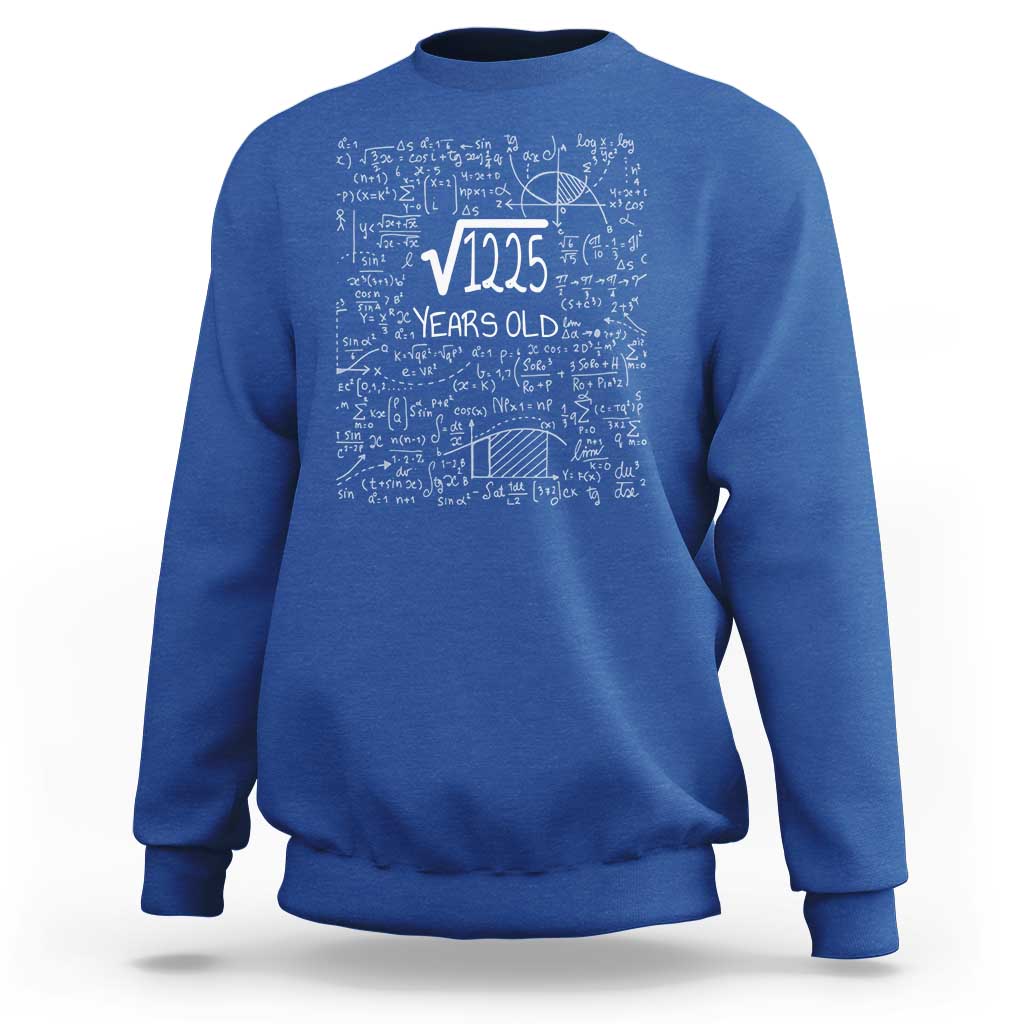 35th Birthday Math Sweatshirt Square Root of 1225 Funny Math Nerd 35 Year Old Gift