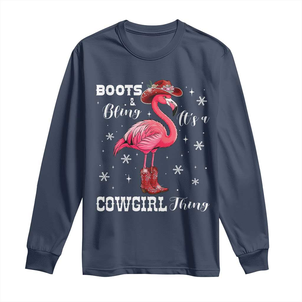 Cowboy Flamingo Long Sleeve Shirt Boots And Bling It Is A Cowgirl Thing - Wonder Print Shop