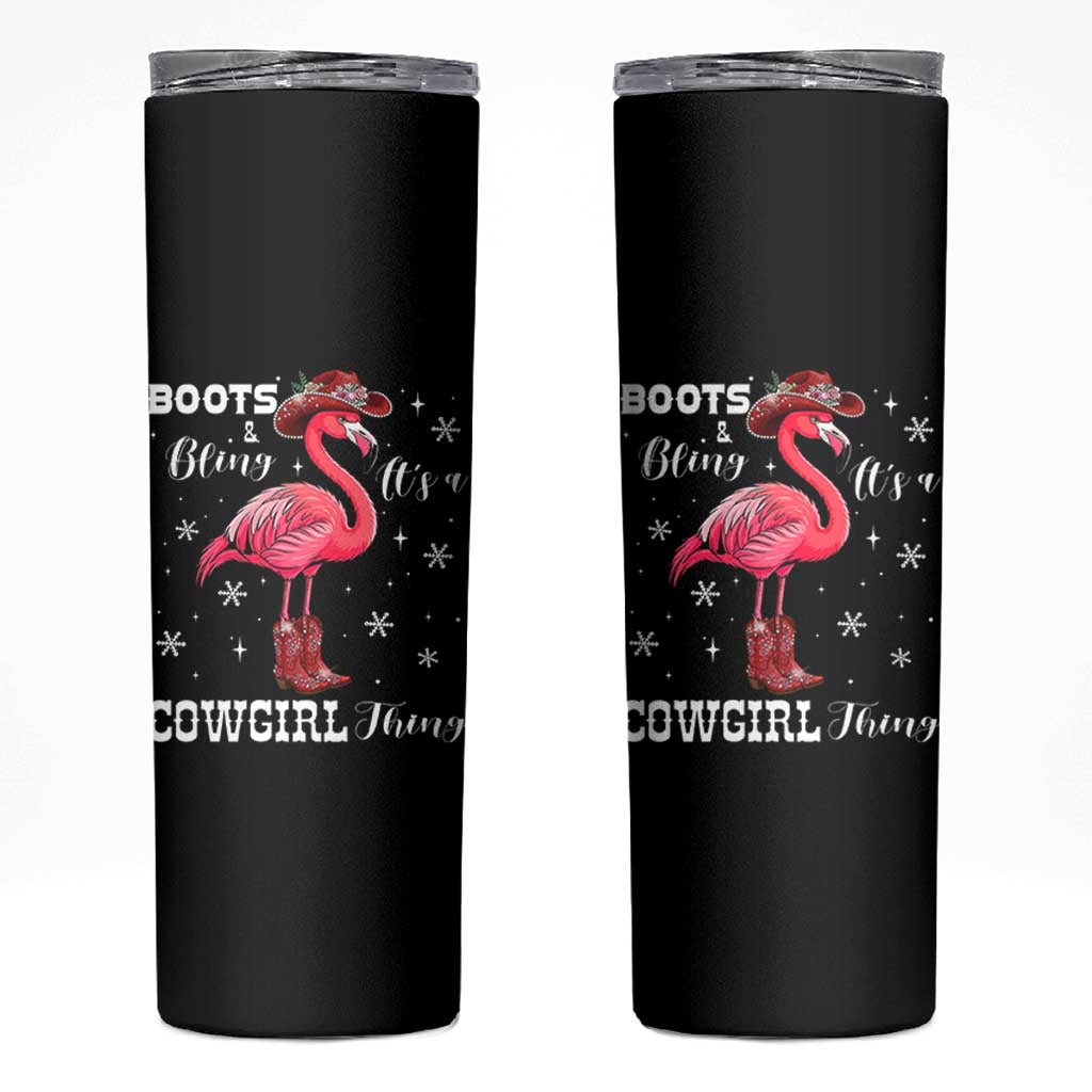 Cowboy Flamingo Skinny Tumbler Boots And Bling It Is A Cowgirl Thing - Wonder Print Shop