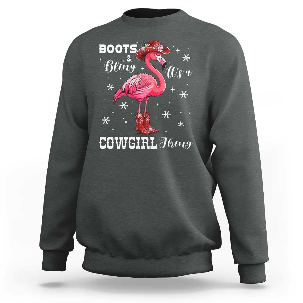 Cowboy Flamingo Sweatshirt Boots And Bling It Is A Cowgirl Thing - Wonder Print Shop