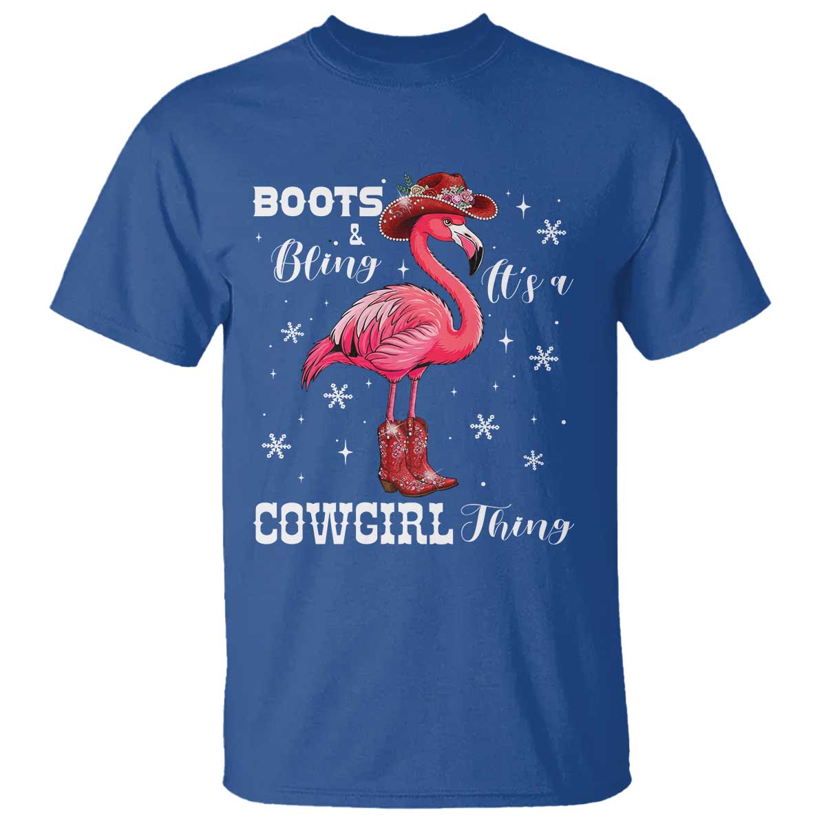 Cowboy Flamingo T Shirt Boots And Bling It Is A Cowgirl Thing - Wonder Print Shop