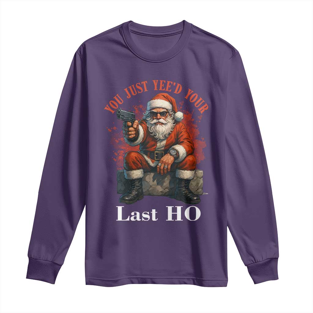 Funny Santa Gun Christmas Long Sleeve Shirt You Just Yeed Your Last Ho - Wonder Print Shop