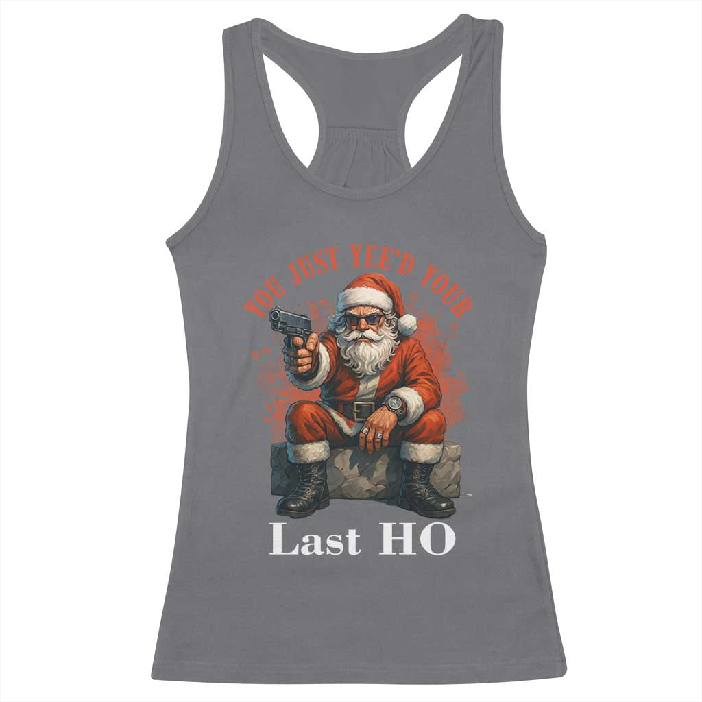 Funny Santa Gun Christmas Racerback Tank Top You Just Yeed Your Last Ho - Wonder Print Shop