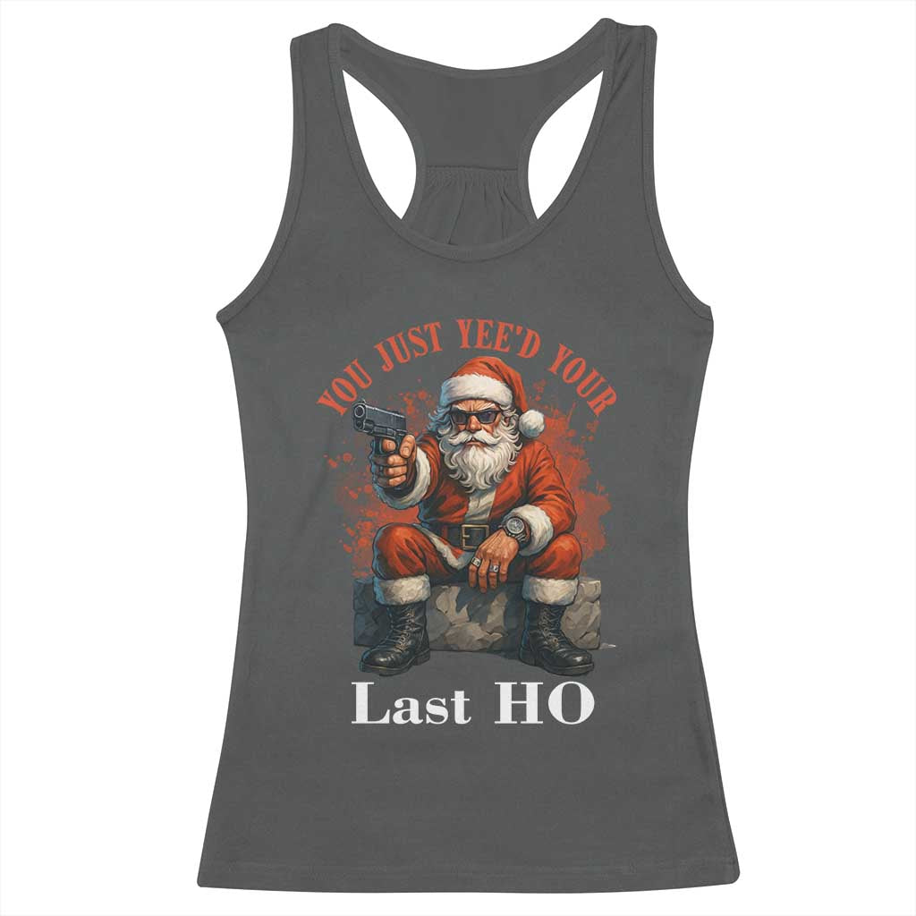 Funny Santa Gun Christmas Racerback Tank Top You Just Yeed Your Last Ho - Wonder Print Shop