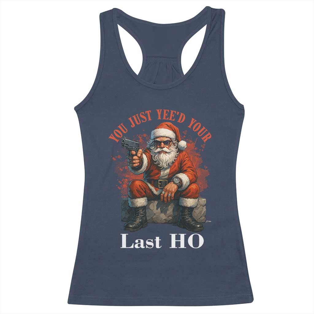Funny Santa Gun Christmas Racerback Tank Top You Just Yeed Your Last Ho - Wonder Print Shop