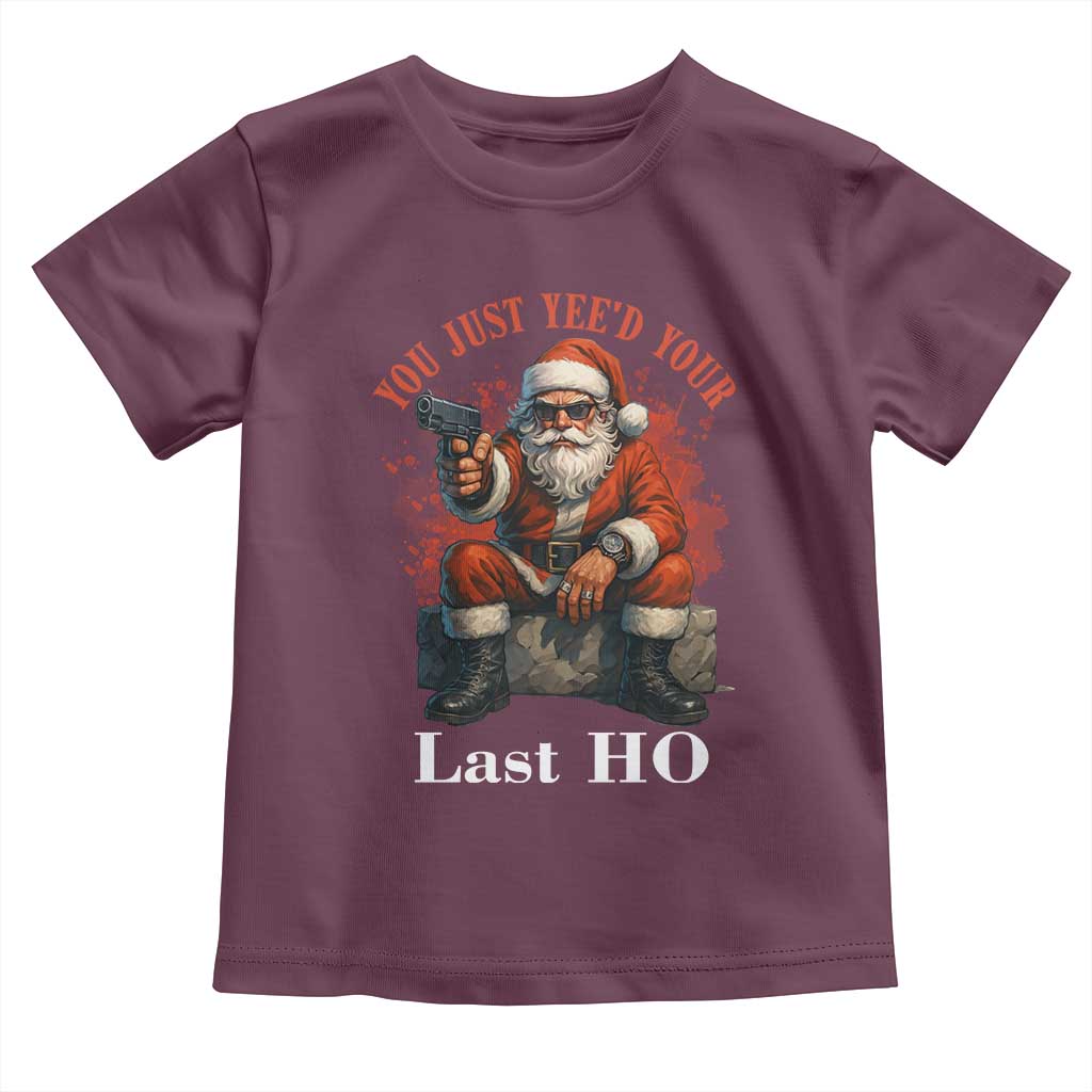 Funny Santa Gun Christmas Toddler T Shirt You Just Yeed Your Last Ho - Wonder Print Shop