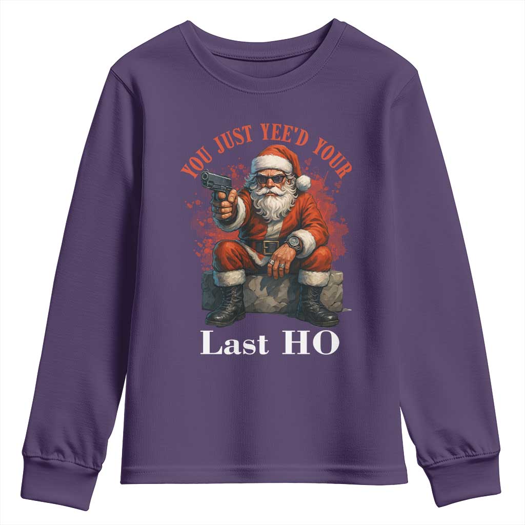 Funny Santa Gun Christmas Youth Sweatshirt You Just Yeed Your Last Ho - Wonder Print Shop