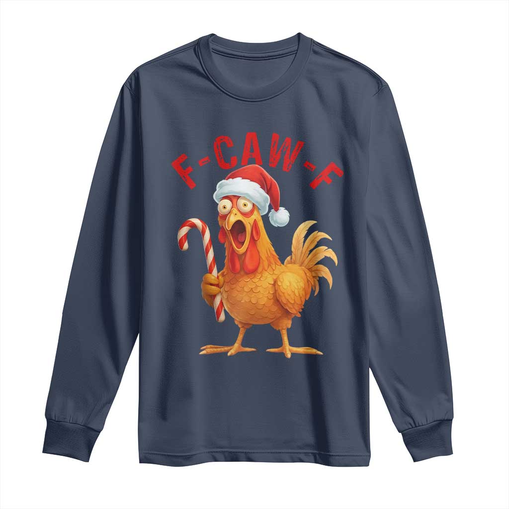 Christmas F Caw F Long Sleeve Shirt Funny Chicken Meme - Wonder Print Shop