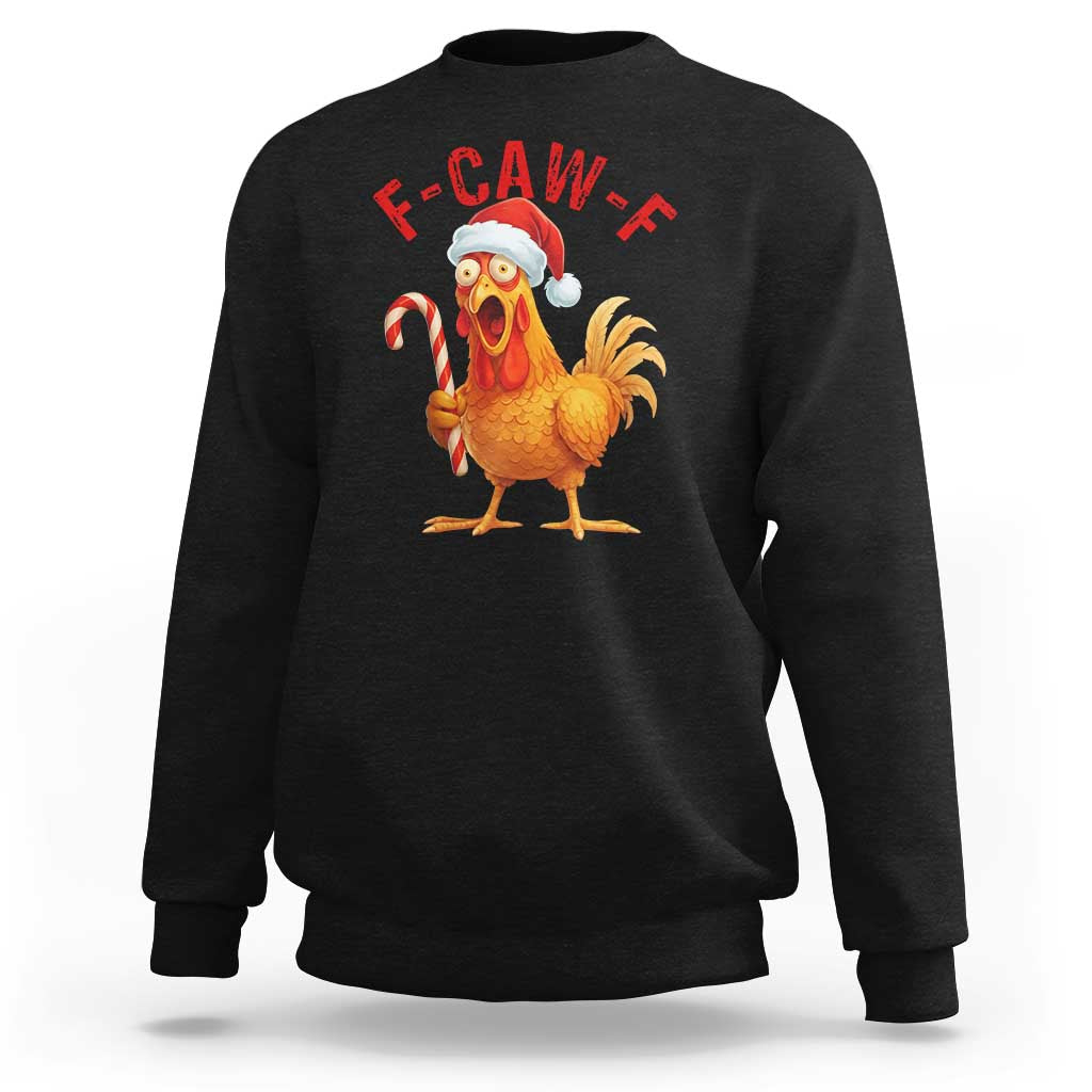 Christmas F Caw F Sweatshirt Funny Chicken Meme - Wonder Print Shop