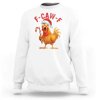 Christmas F Caw F Sweatshirt Funny Chicken Meme - Wonder Print Shop