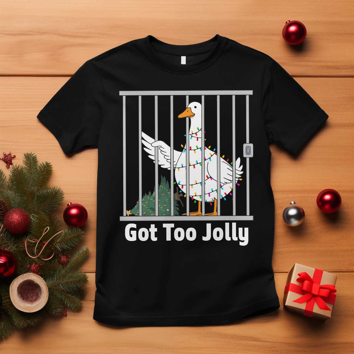 Funny Goose Christmas T Shirt Got Too Jolly - Wonder Print Shop