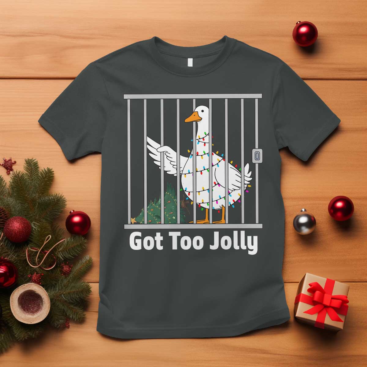 Funny Goose Christmas T Shirt Got Too Jolly - Wonder Print Shop