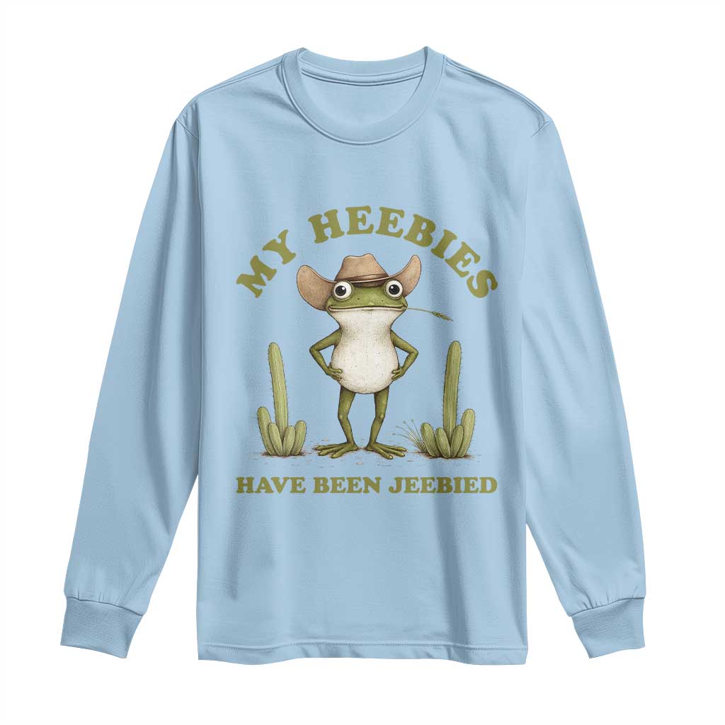 Funny Cowboy Frog Meme Long Sleeve Shirt My Heebies Have Been Jeebied