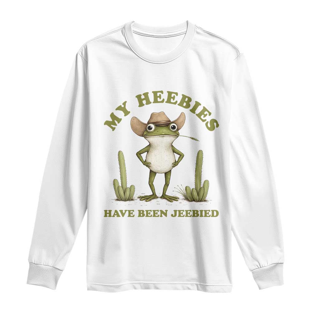 Funny Cowboy Frog Meme Long Sleeve Shirt My Heebies Have Been Jeebied