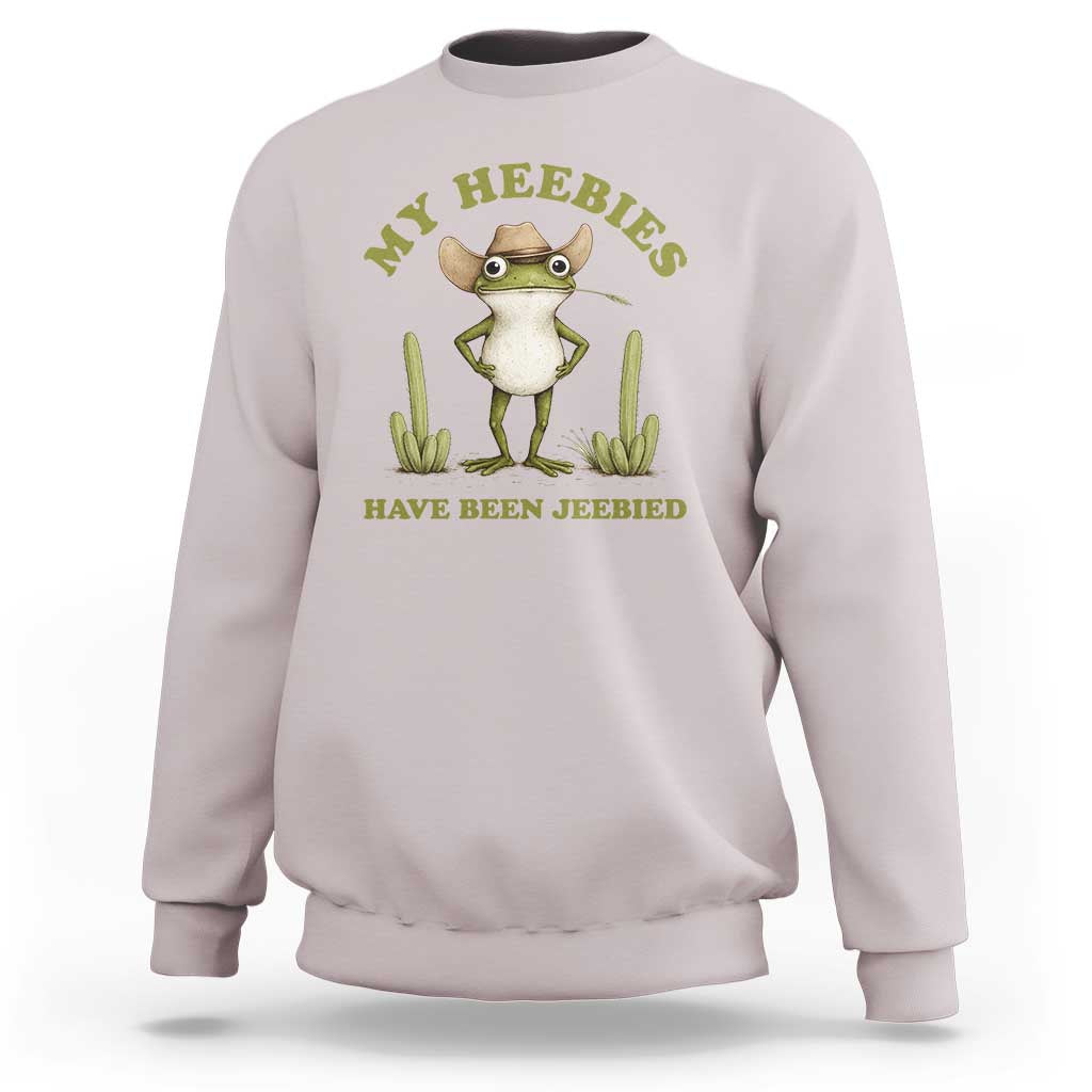 Funny Cowboy Frog Meme Sweatshirt My Heebies Have Been Jeebied