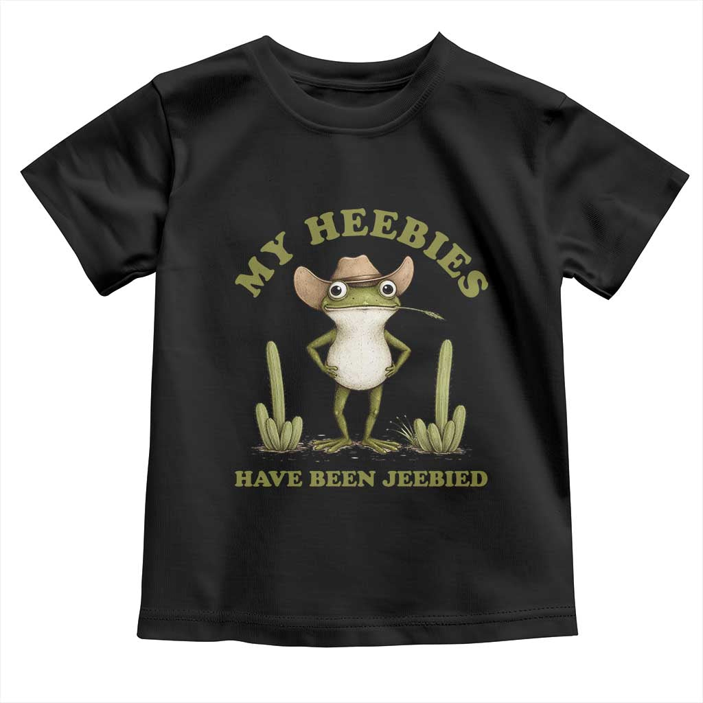 Funny Cowboy Frog Meme Toddler T Shirt My Heebies Have Been Jeebied
