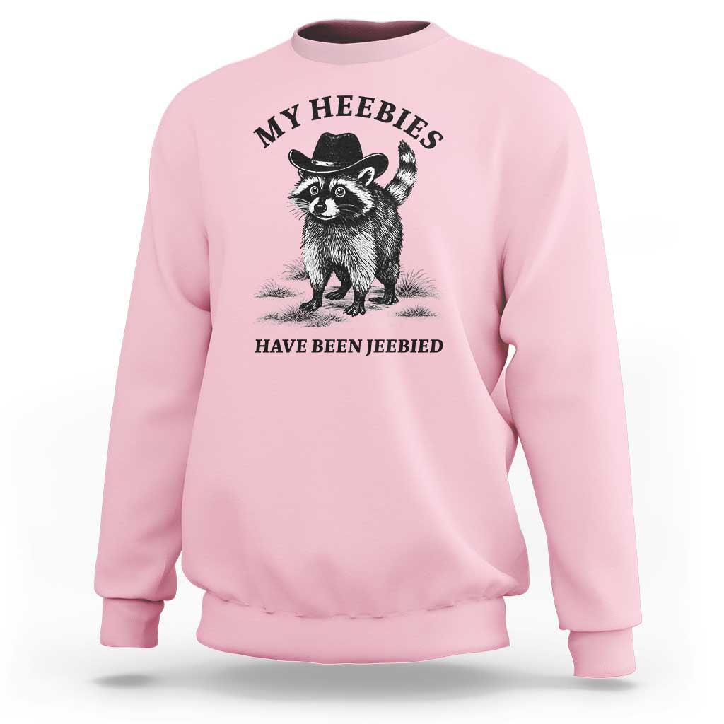 Funny Cowboy Raccoon Meme Sweatshirt My Heebies Have Been Jeebied
