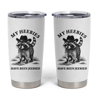 Funny Cowboy Raccoon Meme Tumbler Cup My Heebies Have Been Jeebied