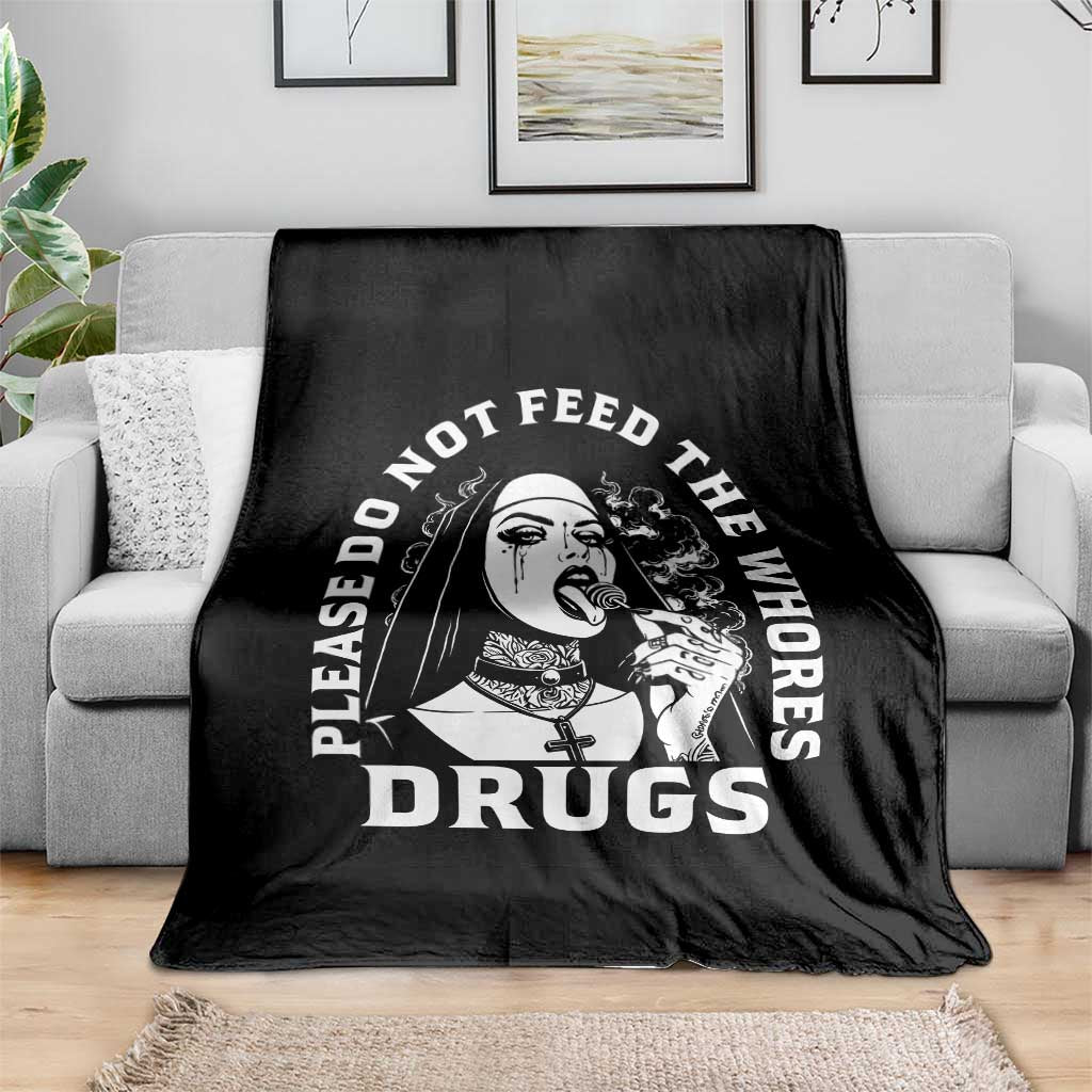 Funny Unholy Nun Throw Blanket Please Do Not Feed The Whores Drugs