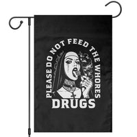 Funny Unholy Nun Garden Flag Please Do Not Feed The Whores Drugs