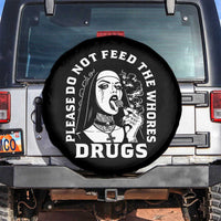 Funny Unholy Nun Spare Tire Cover Please Do Not Feed The Whores Drugs