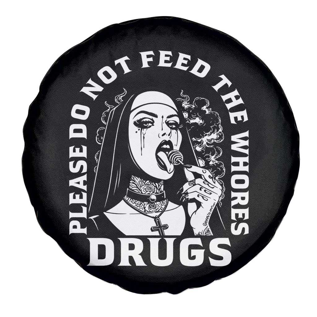 Funny Unholy Nun Spare Tire Cover Please Do Not Feed The Whores Drugs