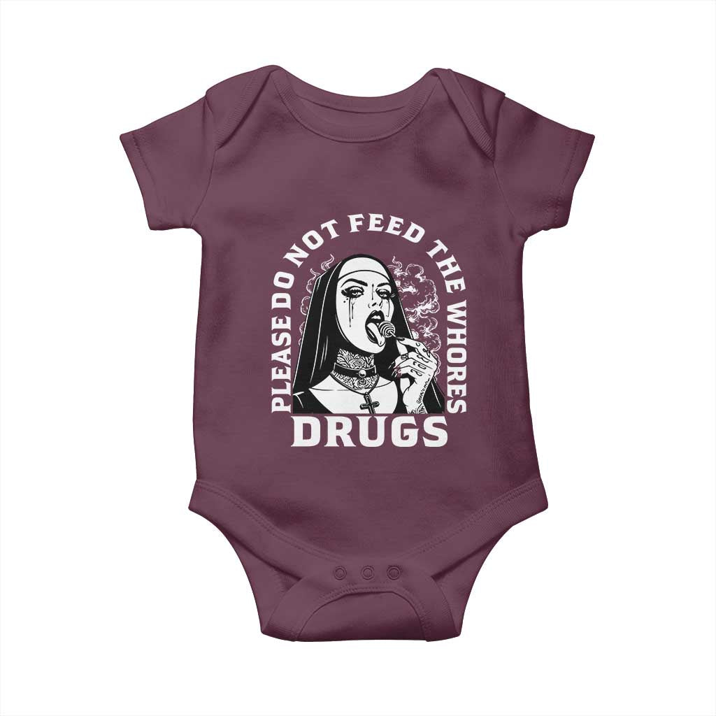 Funny Unholy Nun Baby Onesie Please Do Not Feed The Whores Drugs