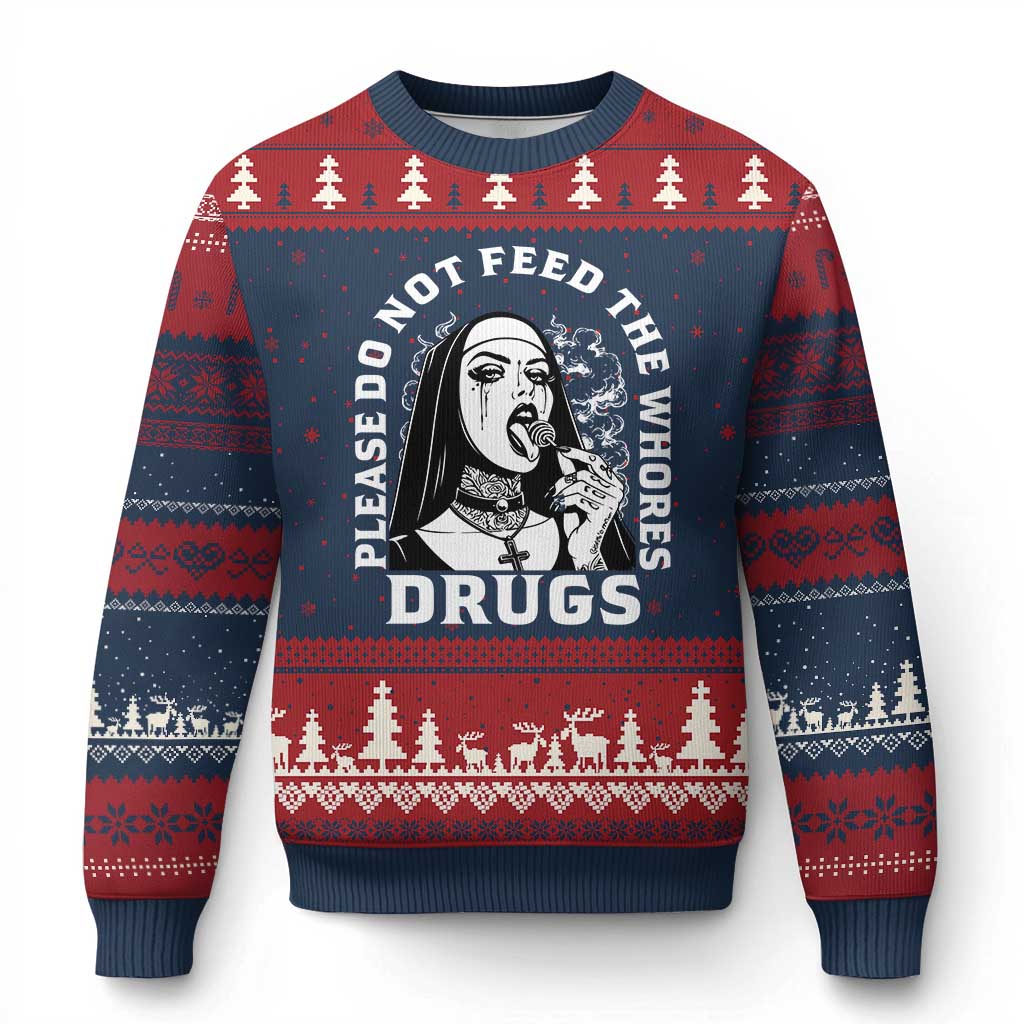Funny Unholy Nun Ugly Christmas Sweater Please Do Not Feed The Whores Drugs