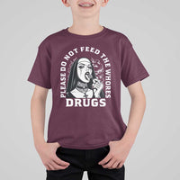 Funny Unholy Nun T Shirt For Kid Please Do Not Feed The Whores Drugs