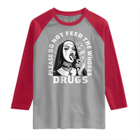 Funny Unholy Nun Raglan Shirt Please Do Not Feed The Whores Drugs