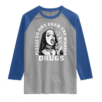 Funny Unholy Nun Raglan Shirt Please Do Not Feed The Whores Drugs