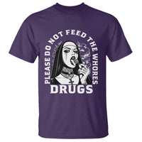 Funny Unholy Nun T Shirt Please Do Not Feed The Whores Drugs