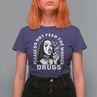 Funny Unholy Nun T Shirt For Women Please Do Not Feed The Whores Drugs