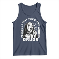 Funny Unholy Nun Tank Top Please Do Not Feed The Whores Drugs