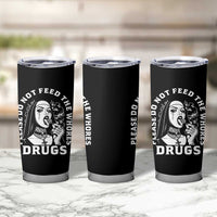 Funny Unholy Nun Tumbler Cup Please Do Not Feed The Whores Drugs