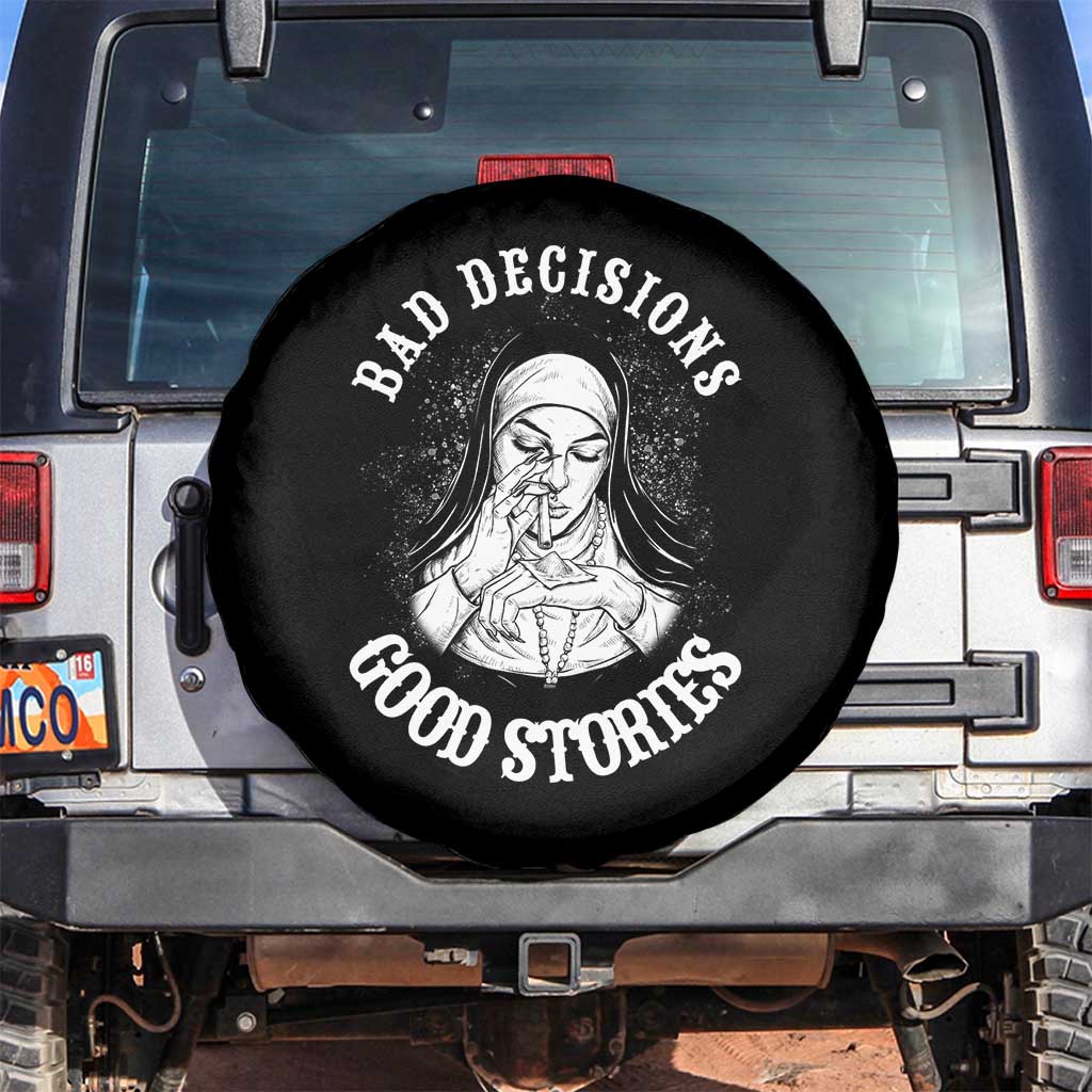Funny Unholy Nun Spare Tire Cover Bad Decisions Good Stories