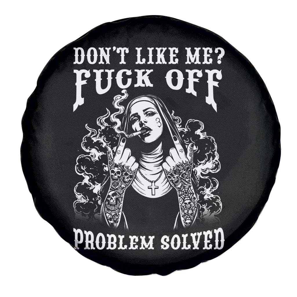 Funny Unholy Nun Spare Tire Cover Don't Like Me Fuck Off Problem Solved