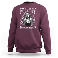 Funny Unholy Nun Sweatshirt Don't Like Me Fuck Off Problem Solved