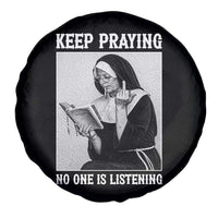 Funny Smoking Nun Spare Tire Cover Keep Praying No One Is Listening