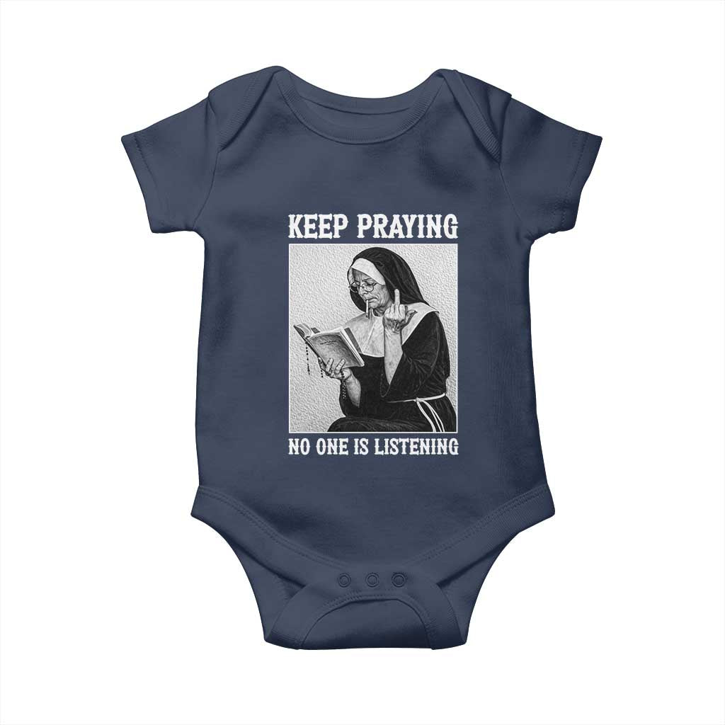 Funny Smoking Nun Baby Onesie Keep Praying No One Is Listening