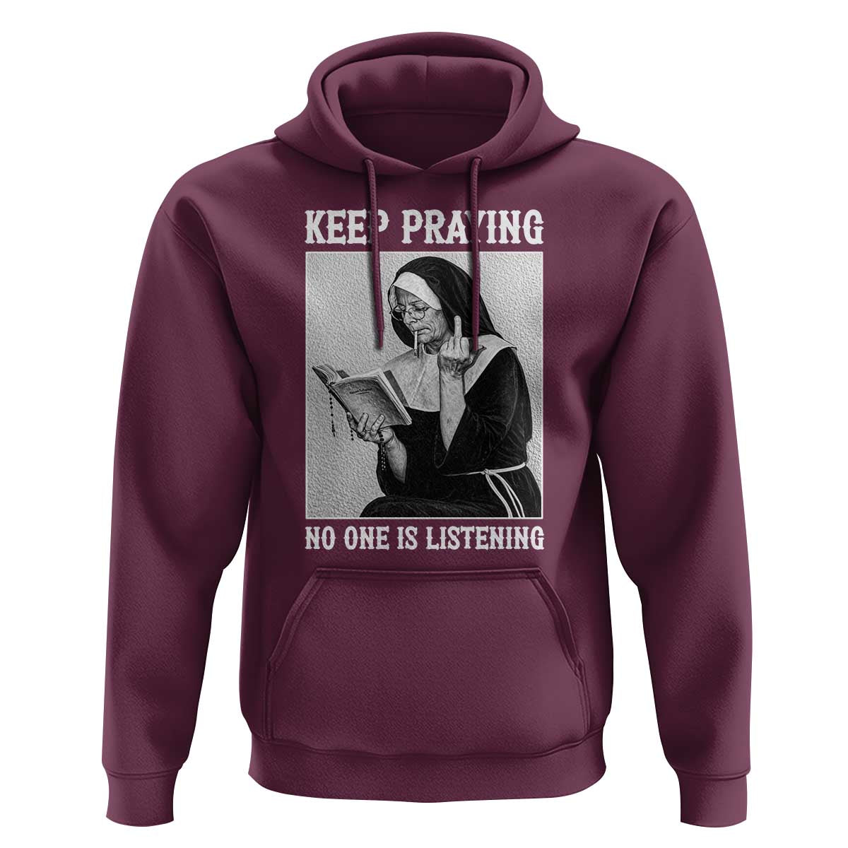 Funny Smoking Nun Hoodie Keep Praying No One Is Listening