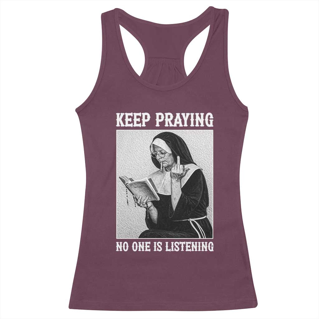 Funny Smoking Nun Racerback Tank Top Keep Praying No One Is Listening