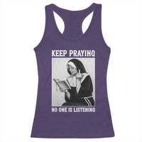 Funny Smoking Nun Racerback Tank Top Keep Praying No One Is Listening