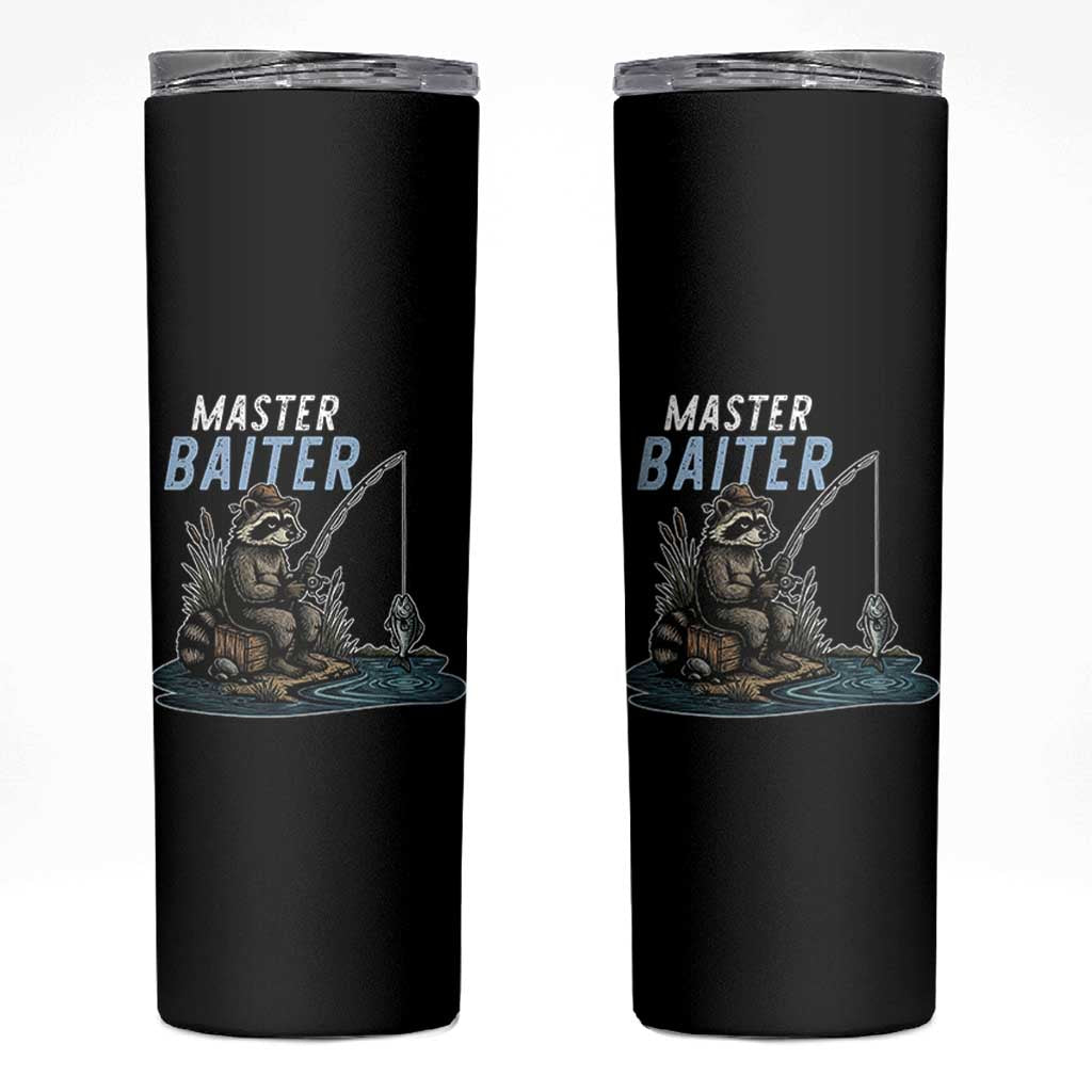 Funny Raccoon Fishing Skinny Tumbler Master Baiter Fisherman