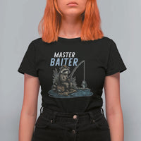 Funny Raccoon Fishing T Shirt For Women Master Baiter Fisherman