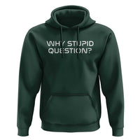 Why Stupid Question Hoodie Funny Space Quote Sci Fi Book