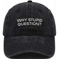 Why Stupid Question Washed Cotton Baseball Cap Funny Space Quote Sci Fi Book