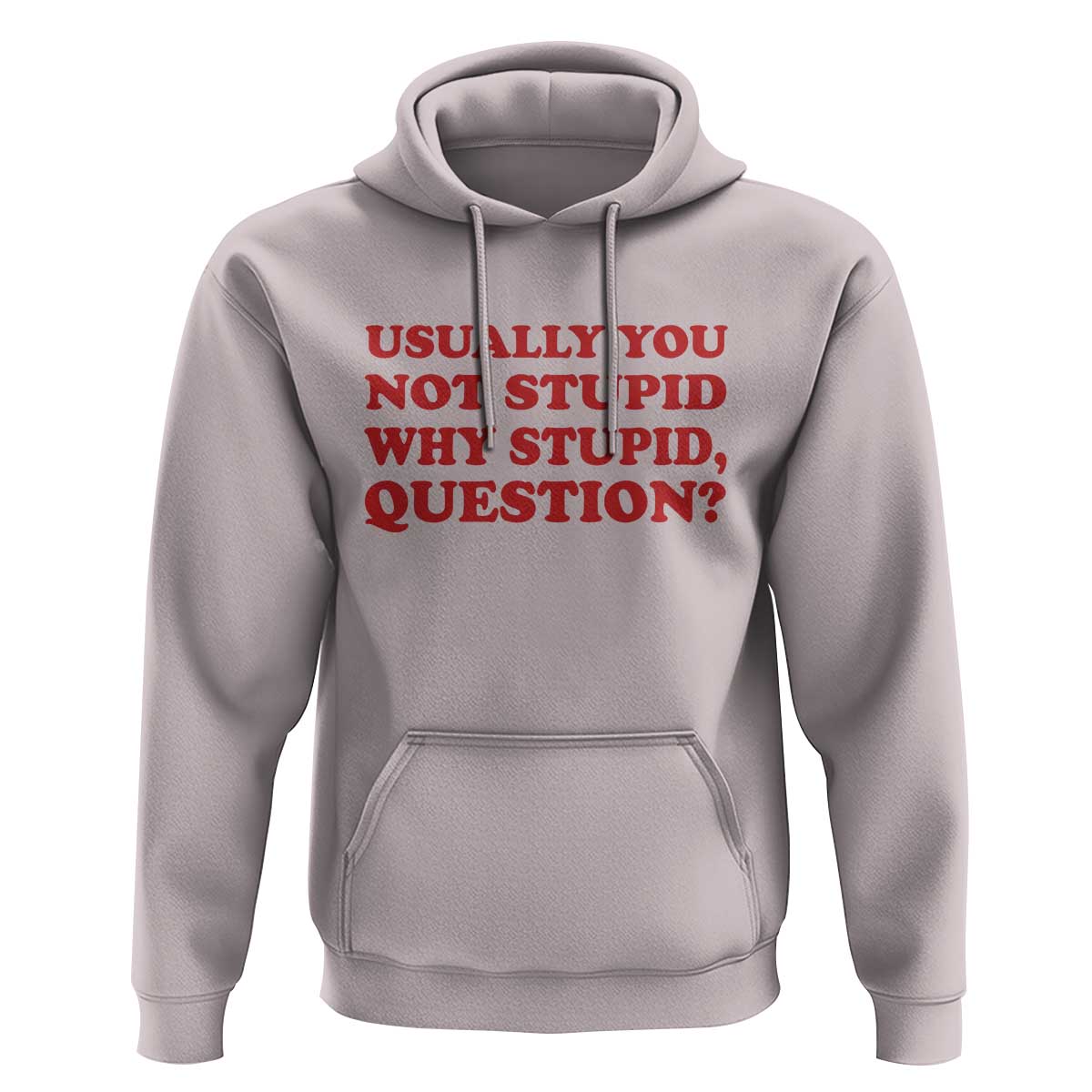 Usually You Not Stupid Why Stupid Question Hoodie Funny Space Quote Sci Fi Book