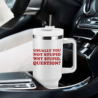 Usually You Not Stupid Why Stupid Question Tumbler With Handle Funny Space Quote Sci Fi Book