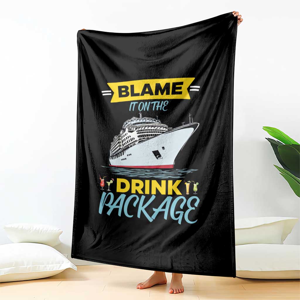 Funny Cruise Vacation Throw Blanket Blame It On The Drink Package - Wonder Print Shop